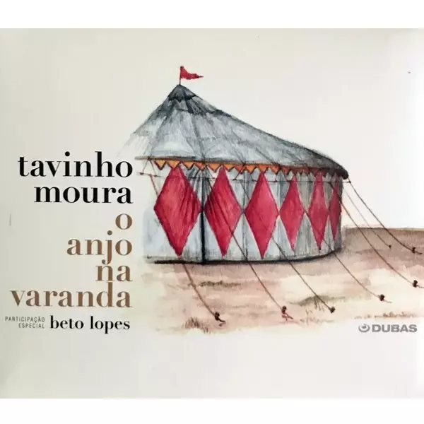 TAVINHO MOURA / タヴィーニョ・モウラ / O ANJO NA VARANDA (FEAT. BETO LOPES)