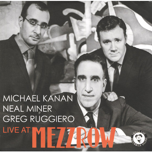 MICHAEL KANAN / ミカエル・カナン / Live at Mezzrow