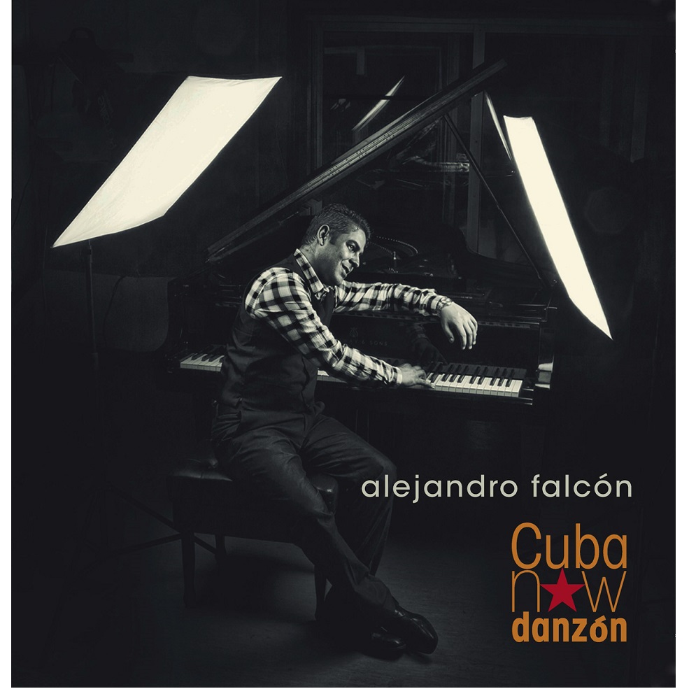 ALEJANDRO FALCON / アレハンドロ・ファルコン / CUBA NOW DANZON