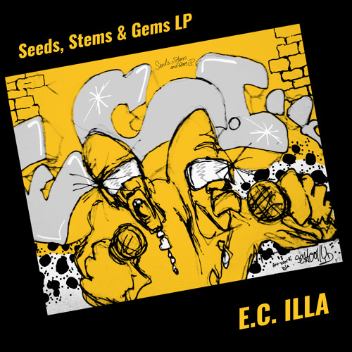 E.C. (E.C.ILLA) / SEEDS, STEMS & GEMS LP / LIVE FROM THE ILL "2LP"