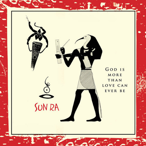 SUN RA (SUN RA ARKESTRA) / サン・ラー / God Is More Than Love Can Ever Be(LP)
