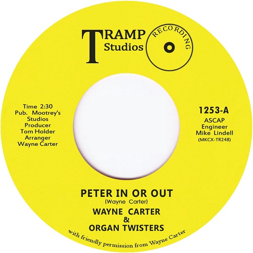 WAYNE CARTER & ORGAN TWISTERS / ウェイン・カーター / PETER IN OR OUT (7")