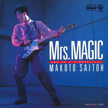 MAKOTO SAITO / 斎藤誠 / Mrs. Magic(She is a Cinderella!)[MEG-CD]