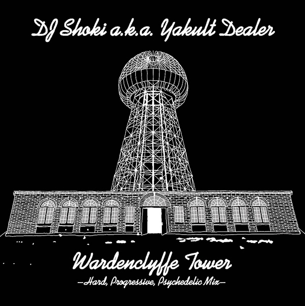 DJ Shoki a.k.a. Yakult Dealer / Wardenclyffe Tower