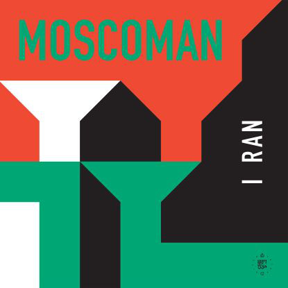 MOSCOMAN / モスコマン / I RAN
