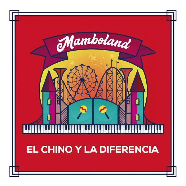 EL CHINO Y LA DIFERENCIA / エル・チーノ & ディフェレンシア / MAMBOLAND
