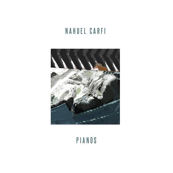 NAHUEL CARFI / ナウエル・カルフィ / PIANOS