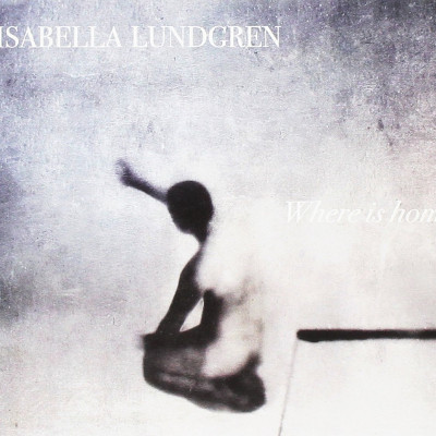 ISABELLA LUNDGREN / イザベラ・ラングレン / Where Is Home(LP)