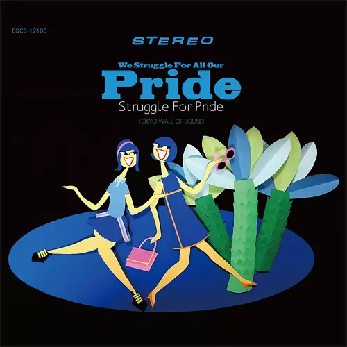 STRUGGLE FOR PRIDE / WE STRUGGLE FOR ALL OUR PRIDE.