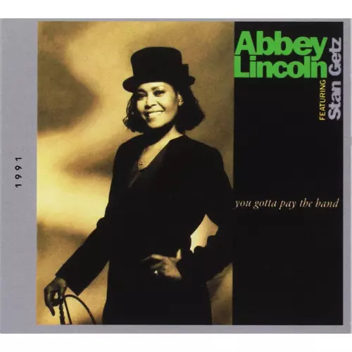 ABBEY LINCOLN / アビー・リンカーン / You Gotta Pay the Band