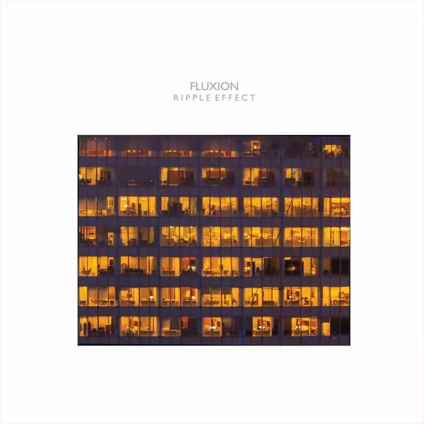 FLUXION / フラクション / RIPPLE EFFECT