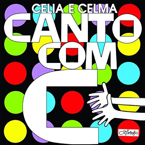 CELIA & CELMA / セリア&セルマ / CANTO COM C