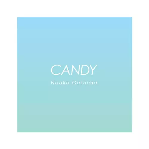 NAOKO GUSHIMA / 具島直子 / Candy / Candy -KC melts "miss. G" Remix