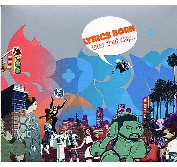 LYRICS BORN / リリックス・ボーン / LATER THAT DAY