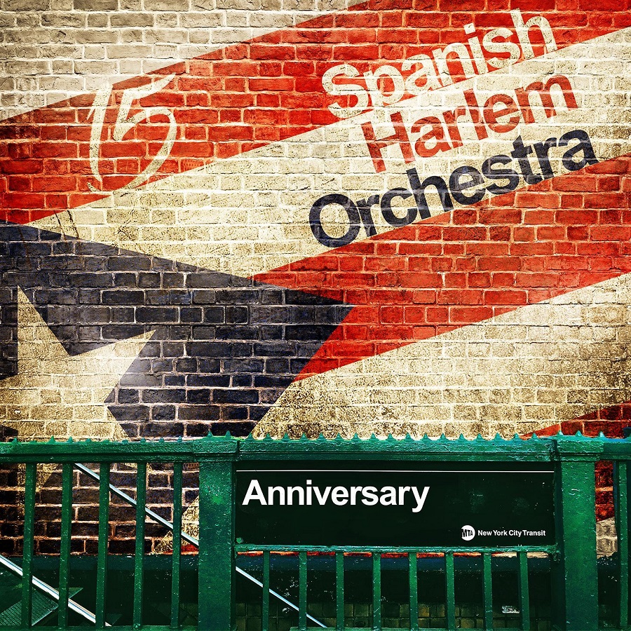 SPANISH HARLEM ORCHESTRA / スパニッシュ・ハーレム・オーケストラ / ANNIVERSARY