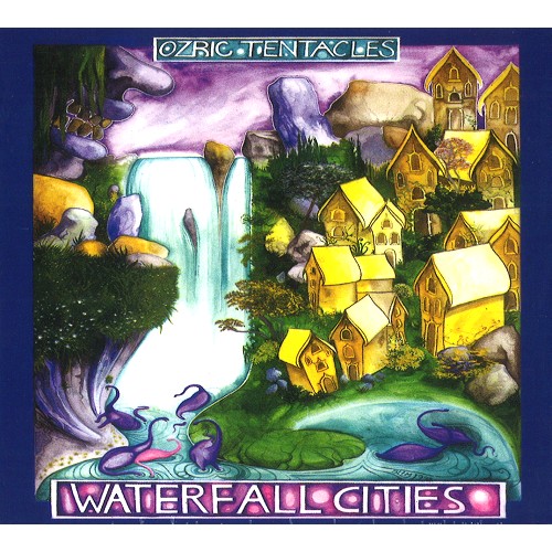 OZRIC TENTACLES / オズリック・テンタクルズ / WATERFALL CITIES