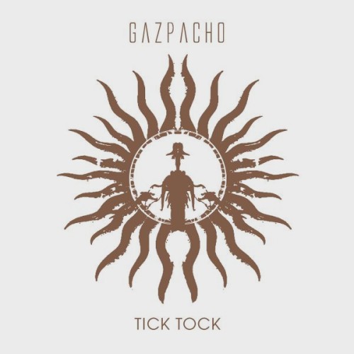 GAZPACHO / ガスパチョ / TICK TOCK