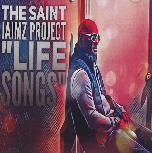SAINT JAIMZ / SAINT JAIMZ(STANLEY JAMES) / SAINT JAIMZ PROJECT: LIFE SONGS (CD-R)