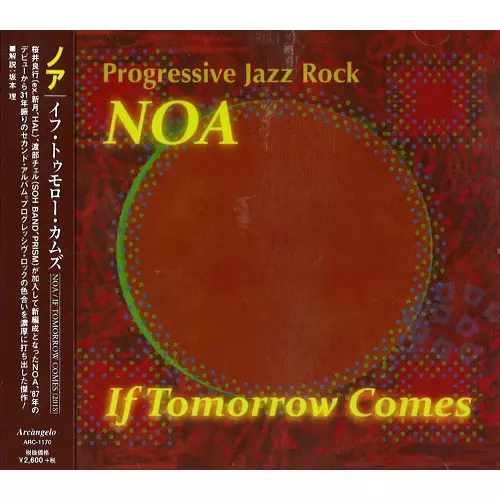 NOA (PROG: JPN) / ノア / IF TOMORROW COMES / イフ・トゥモロー・カムズ