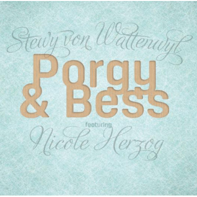 STEWY VON WATTENWYL / ステューイ・フォン・ワッテンウィル / Porgy & Bess