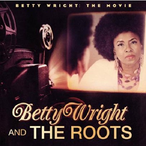 BETTY WRIGHT & THE ROOTS / ベティ・ライト & ザ・ルーツ / BETTY WRIGHT THE MOVIE(2LP)