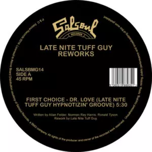 FIRST CHOICE/DOUBLE EXPOSURE / DR LOVE / EVERYMAN / LOVE HAVING YOU GUYS AROUND (LATE NITE TUFF GUY REWORKS)