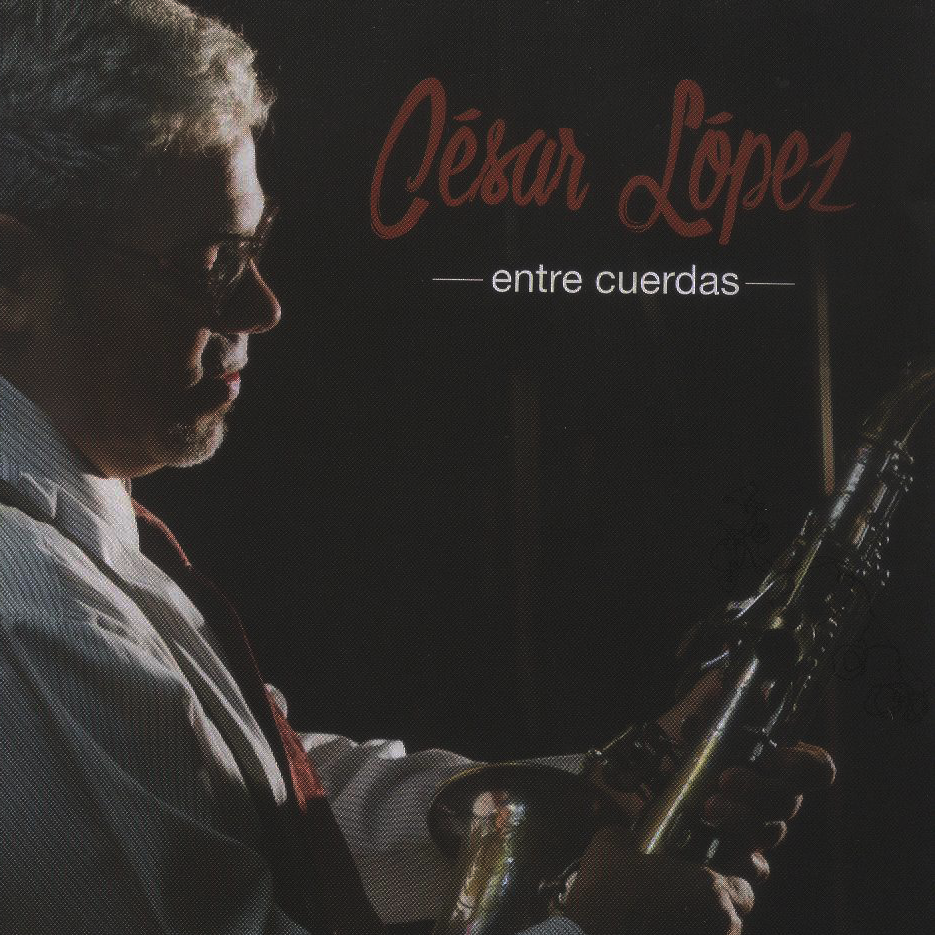 CESAR LOPEZ / セサル・ロペス / ENTRE CUERDAS