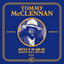 TOMMY MCCLENNAN / トミー・マクレナン / ボトル・イット・アップ・アンド・ゴー: ブルーバード・イヤーズ 1939-1940