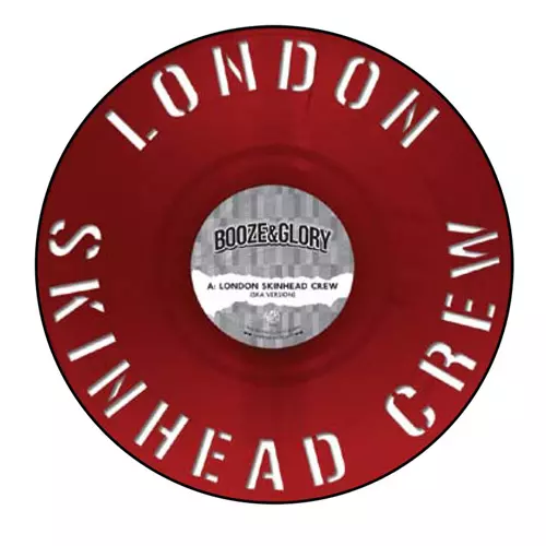 BOOZE & GLORY / LONDON SKINHEAD CREW (12")