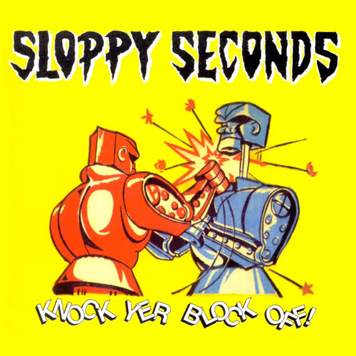 SLOPPY SECONDS / スロッピー・セカンズ / KNOCK YER BLOCK OFF! (LP)