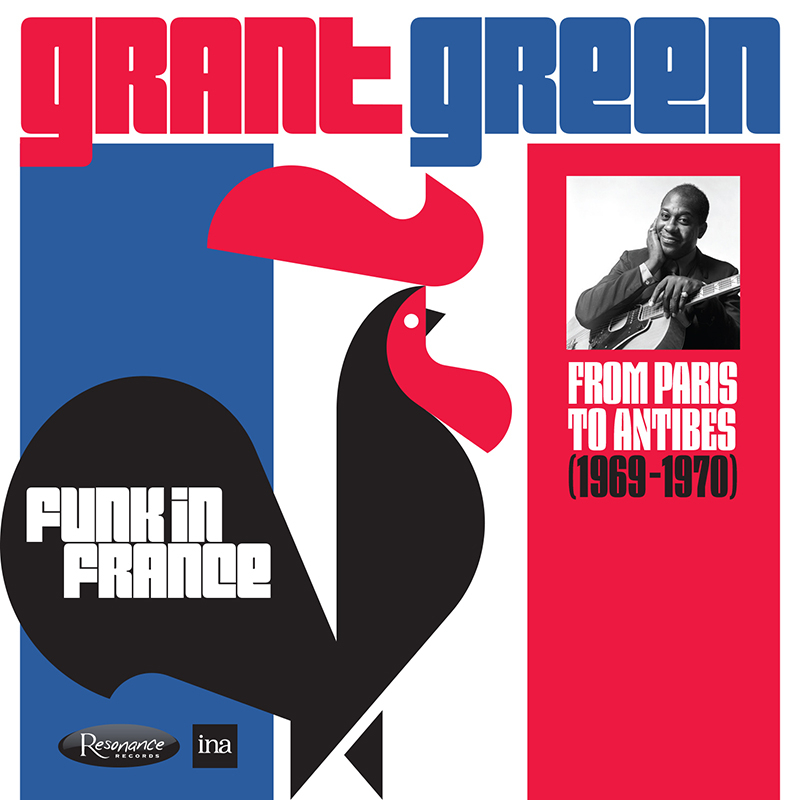 GRANT GREEN / グラント・グリーン / FUNK IN FRANCE: FROM PARIS TO ANTIBES(1969-1970) / ファンク・イン・フランス:フロム・パリ・トゥ・アンティーブ(1969-1970)