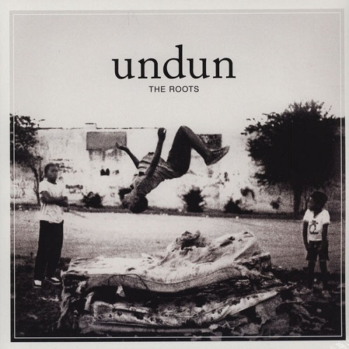 THE ROOTS (HIPHOP) / UNDUN