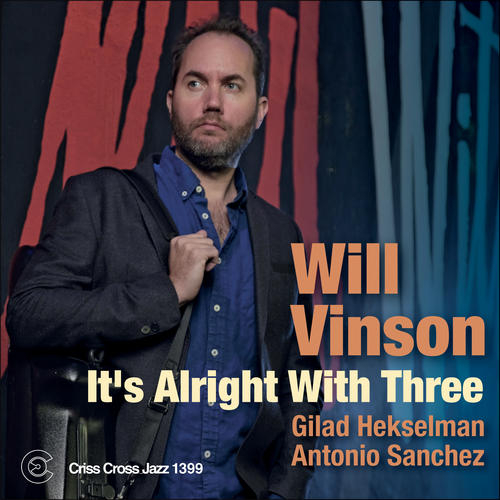 WILL VINSON / ウィル・ヴィンソン / It's Alright With Three