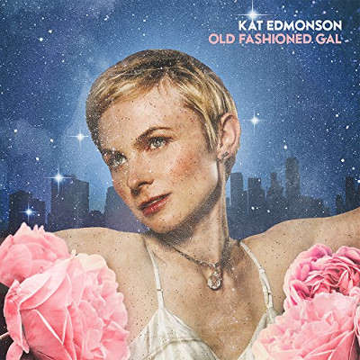 KAT EDMONSON / キャット・エドモンソン / Old Fashioned Gal