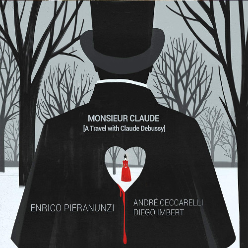 ENRICO PIERANUNZI / エンリコ・ピエラヌンツィ / Monsieur Claude - A Travel with Claude Debussy