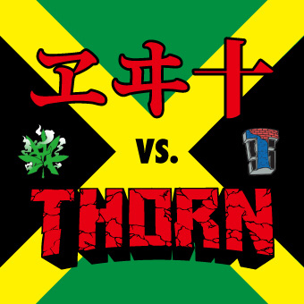 THORN / ヱヰ十 / THORN vs. ヱヰ十