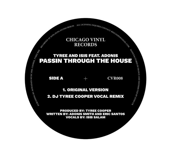 TYREE / ISIS / PASSIN THRU THE HOUSE FEAT ADONIS