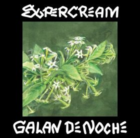 SUPERCREAM / GALAN DE NOCHE