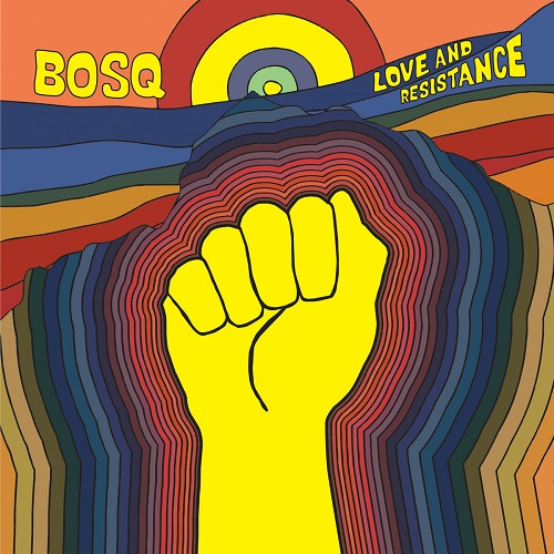 BOSQ / ボスク / LOVE AND RESISTANCE