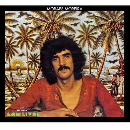 MORAES MOREIRA / モライス・モレイラ / MORAES MOREIRA (1975)