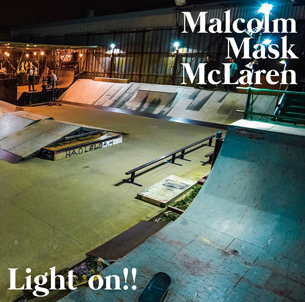 Malcolm Mask McLaren / マルコム・マスク・マクラーレン / Light on!!