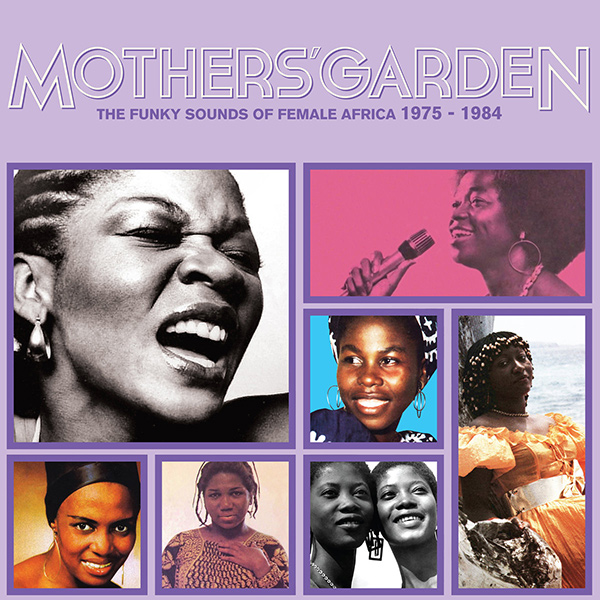 V.A. (MOTHERS GARDEN) / オムニバス / MOTHERS GARDEN (THE FUNKY SOUNDS OF FEMALE AFRICA 1975 - 1984)