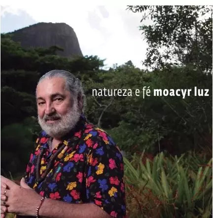 MOACYR LUZ / モアシール・ルース / NATUREZA E FE