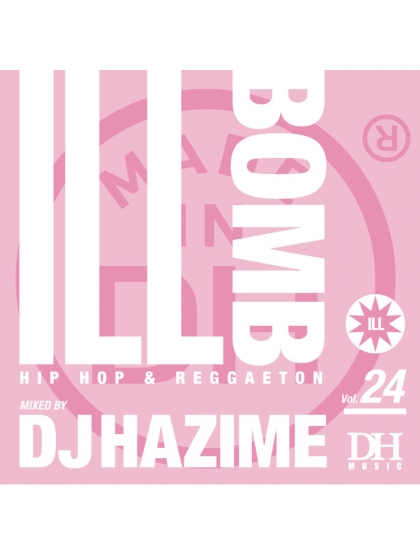 DJ HAZIME / ILL BOMB VOL.24