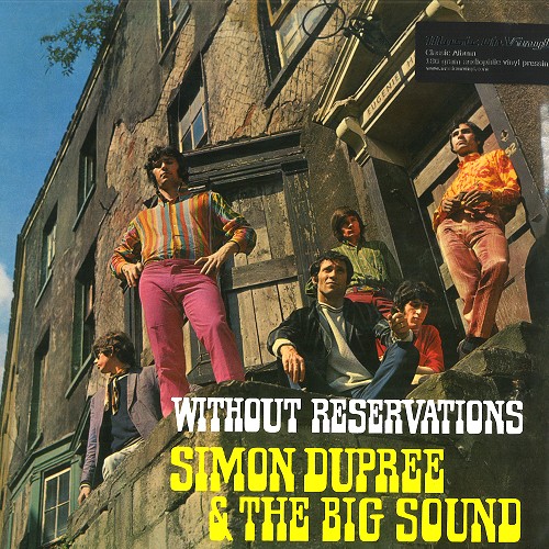 SIMON DUPREE & THE BIG SOUND / サイモン・デュプリー&ザ・ビッグ・サウンド / WITHOUT RESAVATIONS - 180g LIMITED VINYL/REMASTER