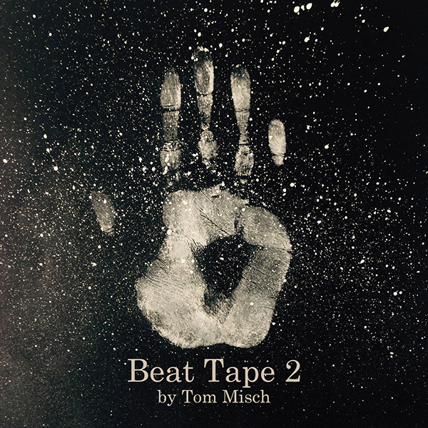 TOM MISCH / トム・ミッシュ / BEAT TAPE 2 (2LP VINYL)