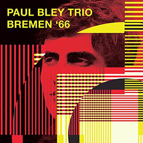 PAUL BLEY / ポール・ブレイ / Bremen '66