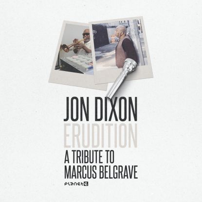 JON DIXON / ジョン・ディクソン / ERUDITION: A TRIBUTE TO MARCUS BELGRAVE