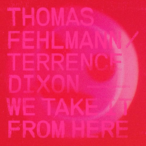 THOMAS FEHLMANN / TERRENCE DIXON / WE TAKE IT FROM HERE