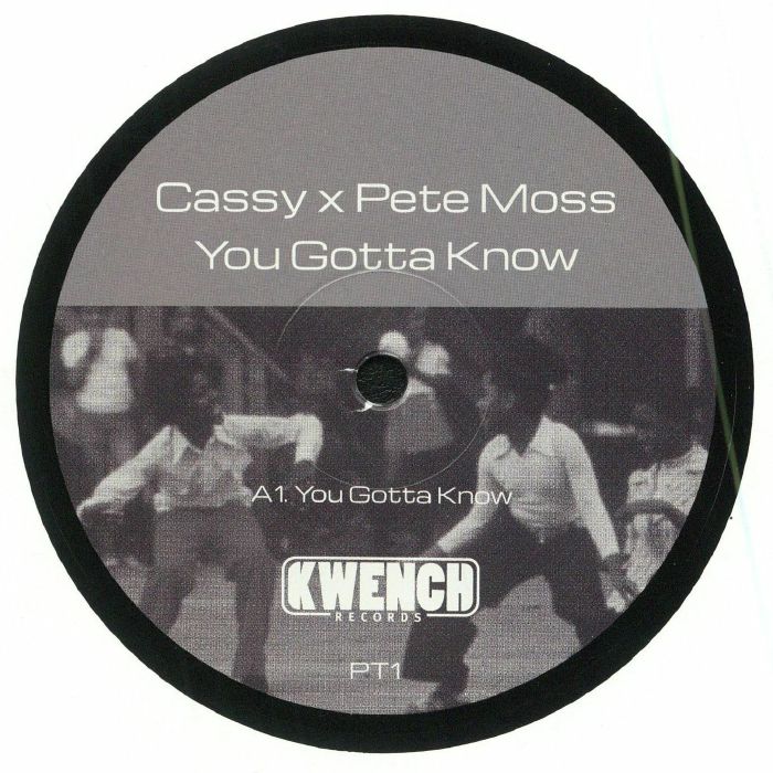 CASSY X PETE MOSS / YOU GOTTA KNOW 